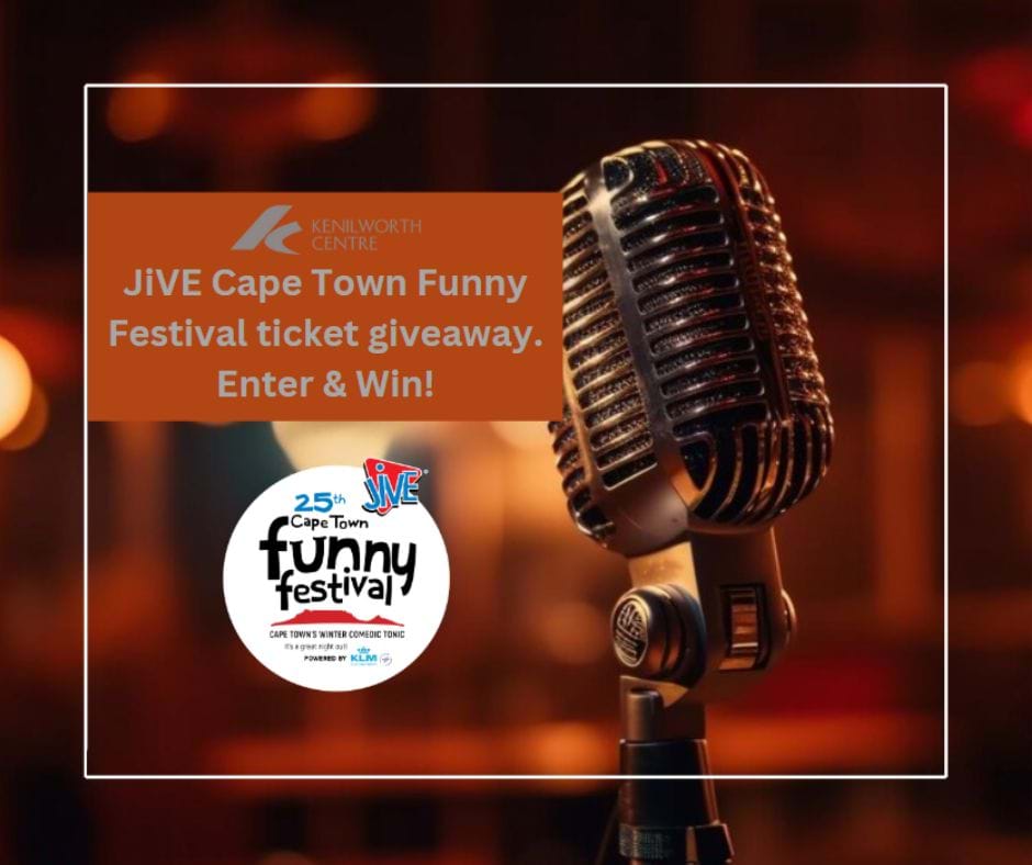 COMPETITION TIME | Kenilworth Centre JiVE Cape Town Funny Festival ticket giveaway
